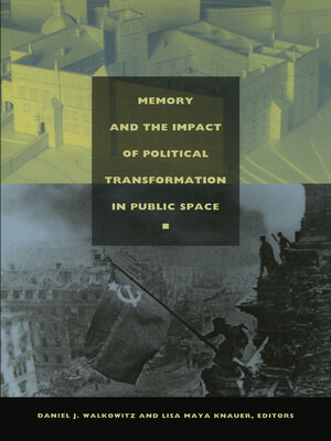cover image of Memory and the Impact of Political Transformation in Public Space
